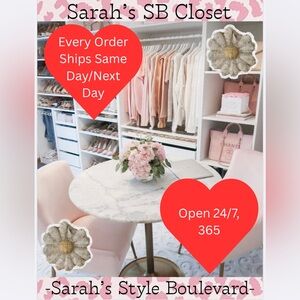 Sarah’s SB Closet Open 24/7, 365 and Every Order Ships Same Day or Next Day